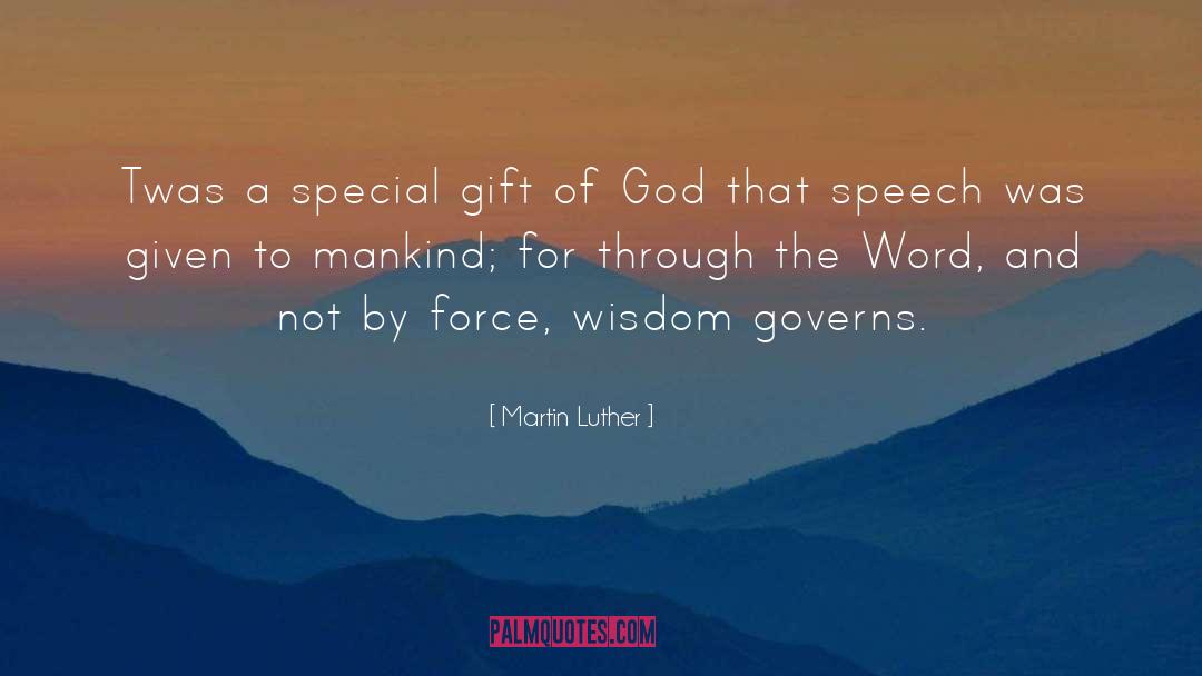 Special Gift quotes by Martin Luther