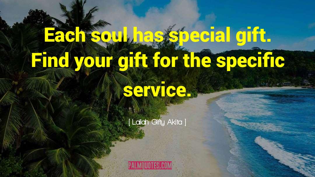 Special Gift quotes by Lailah Gifty Akita