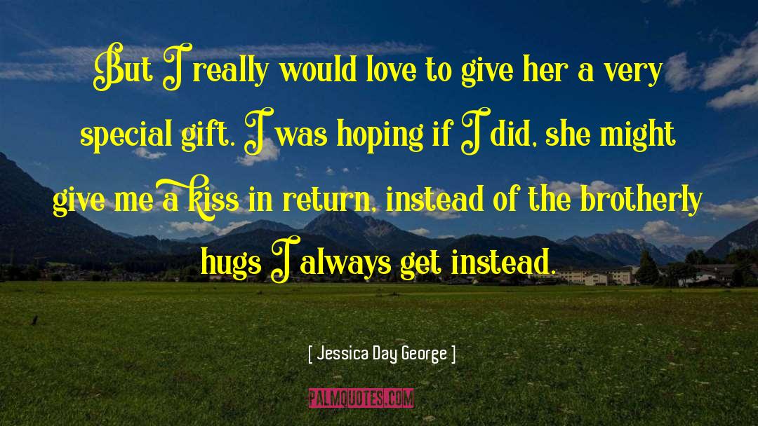 Special Gift quotes by Jessica Day George