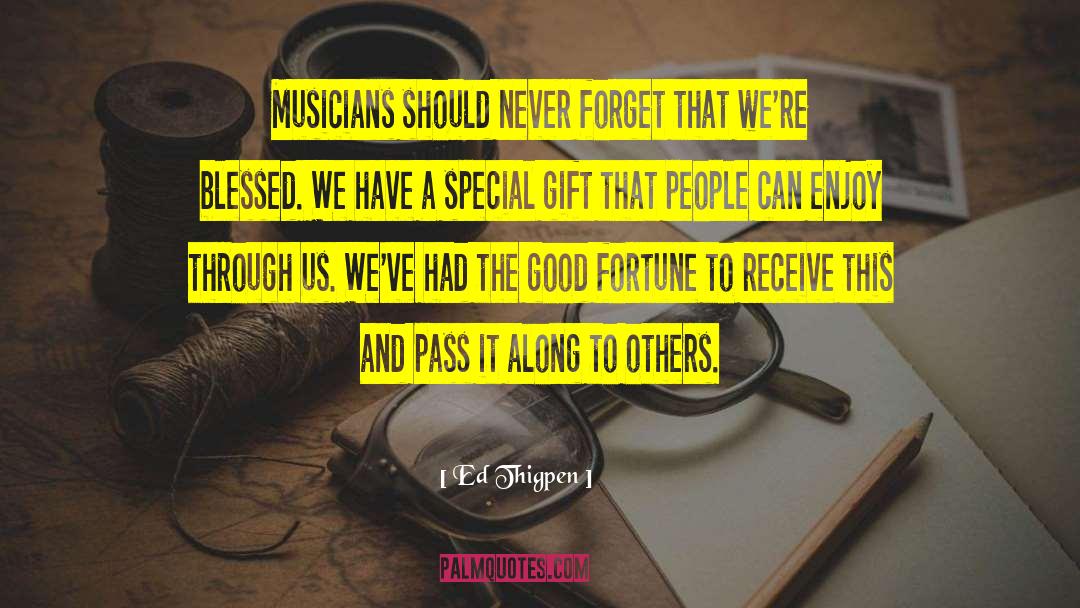 Special Gift quotes by Ed Thigpen