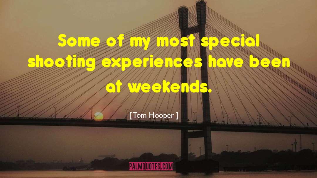 Special Gifts quotes by Tom Hooper