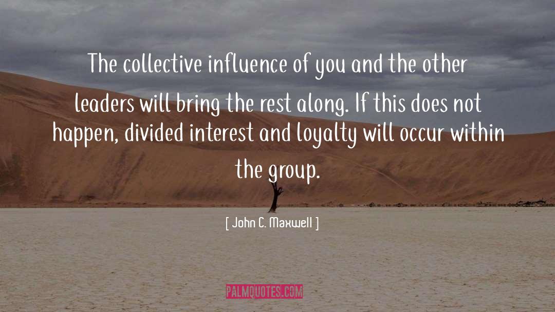 Special Interest Groups quotes by John C. Maxwell