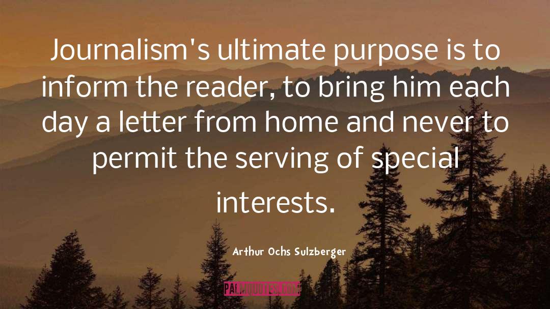 Special Interests quotes by Arthur Ochs Sulzberger