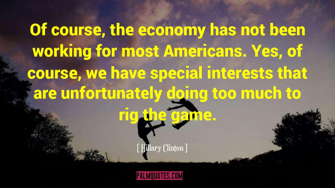 Special Interests quotes by Hillary Clinton