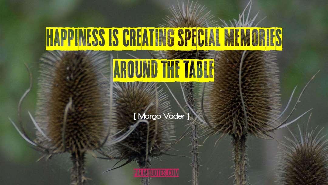 Special Memories quotes by Margo Vader