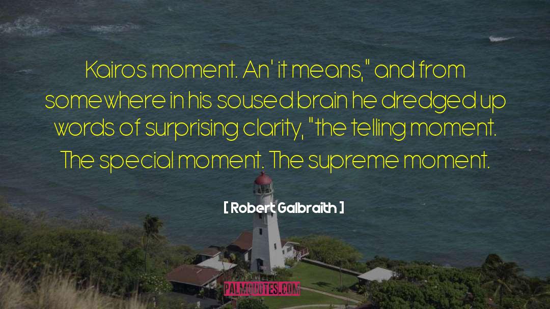 Special Moment quotes by Robert Galbraith