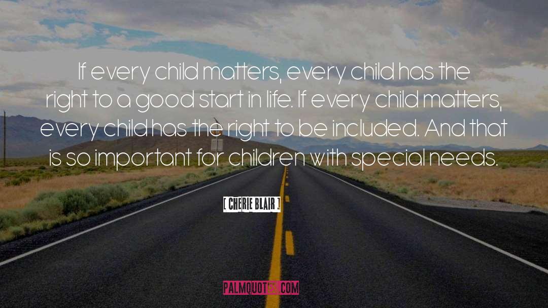 Special Needs Children quotes by Cherie Blair