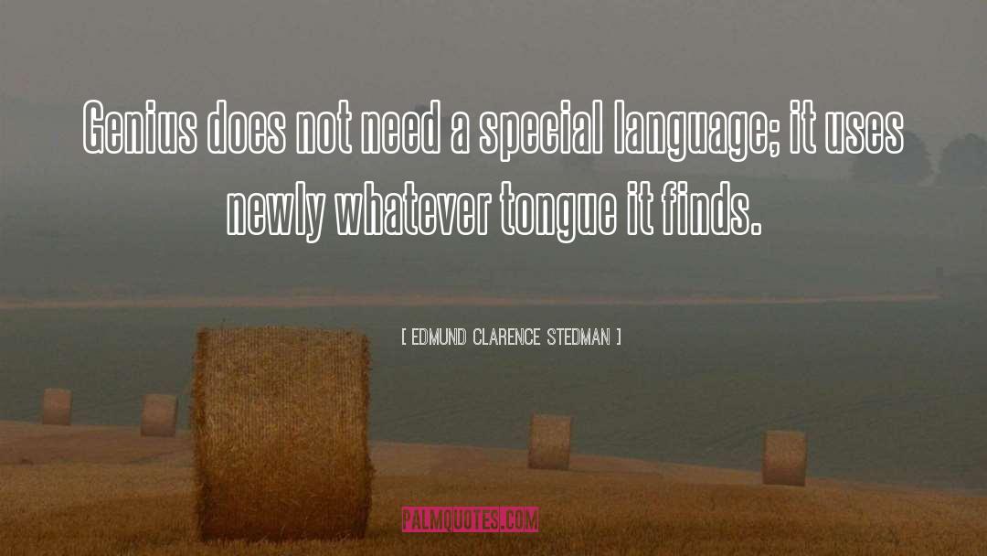 Special Needs quotes by Edmund Clarence Stedman