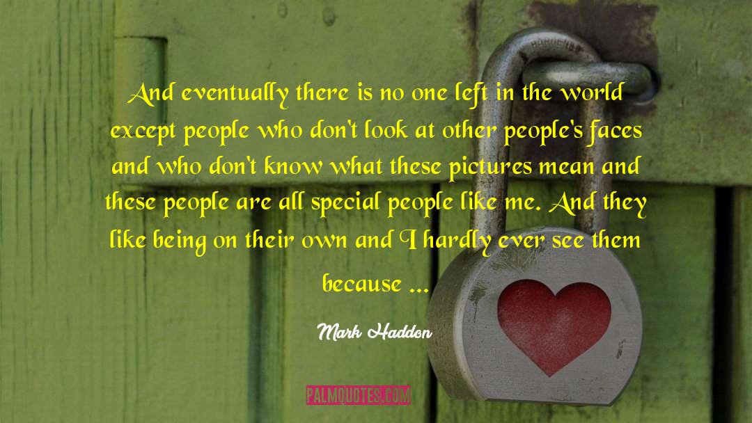 Special People quotes by Mark Haddon