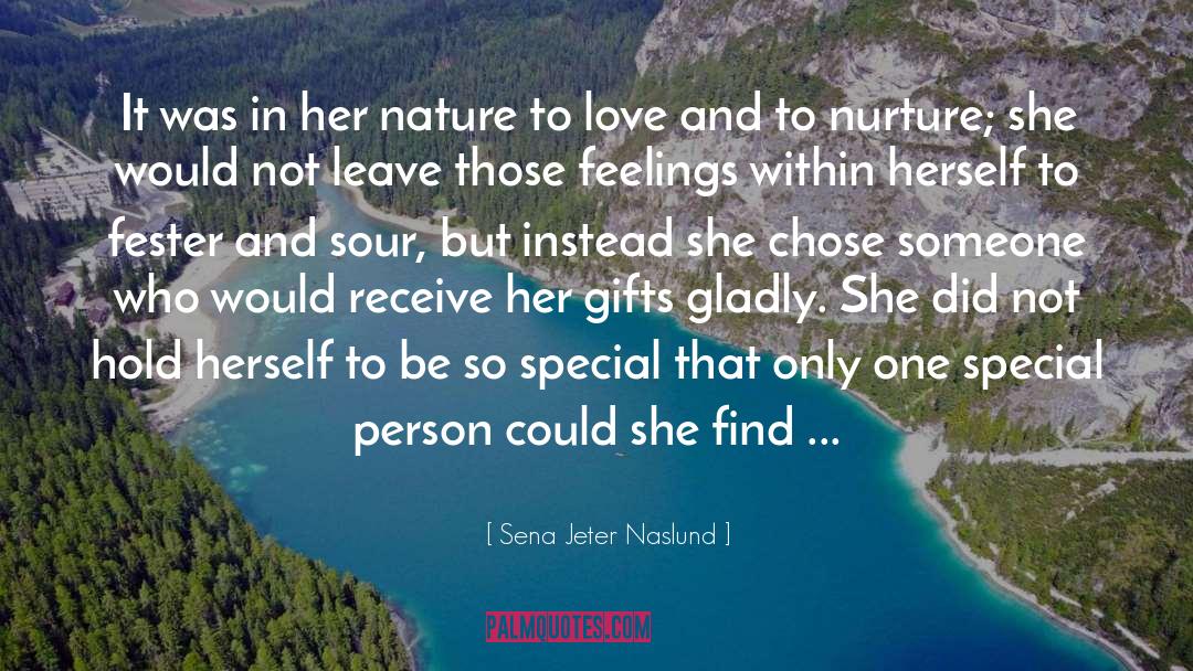 Special Person quotes by Sena Jeter Naslund