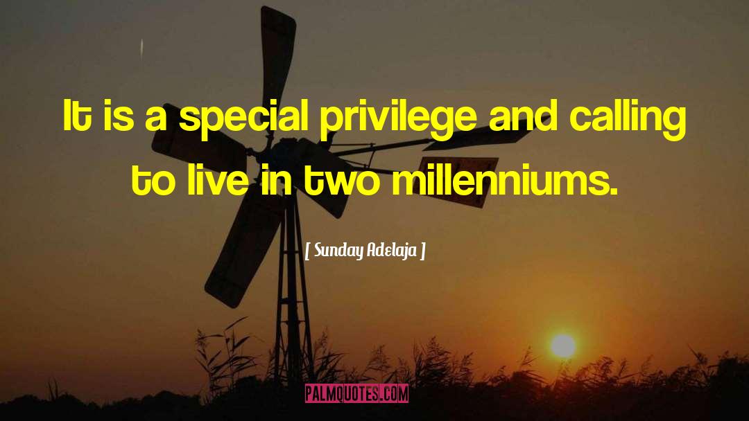 Special Privilege quotes by Sunday Adelaja