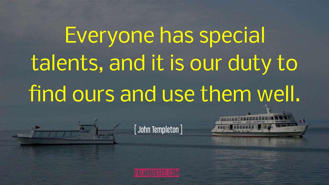 Special Talents quotes by John Templeton