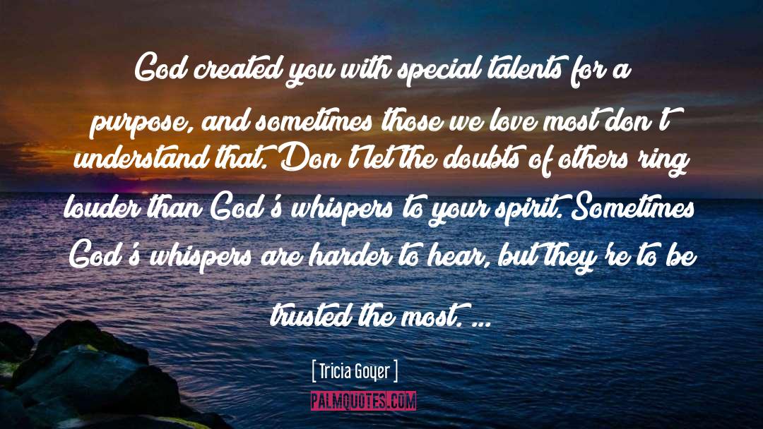 Special Talents quotes by Tricia Goyer