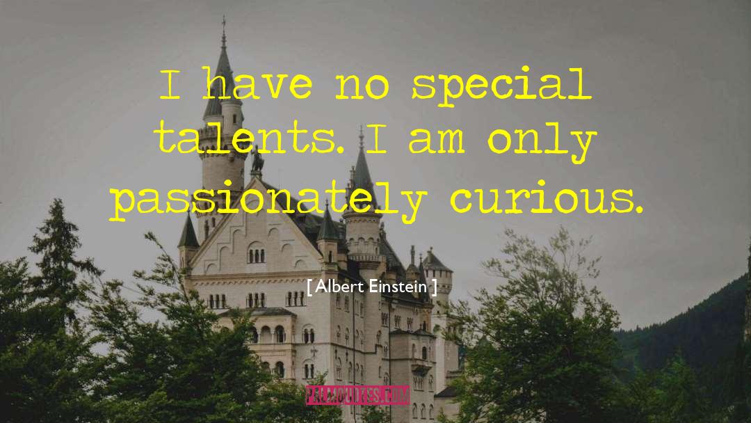 Special Talents quotes by Albert Einstein
