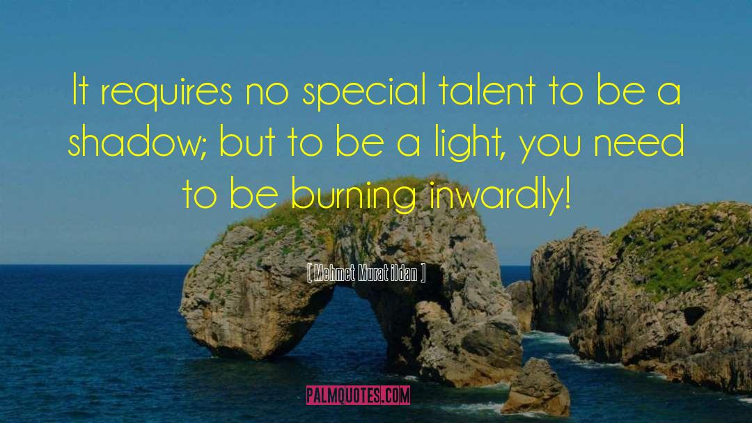 Special Talents quotes by Mehmet Murat Ildan