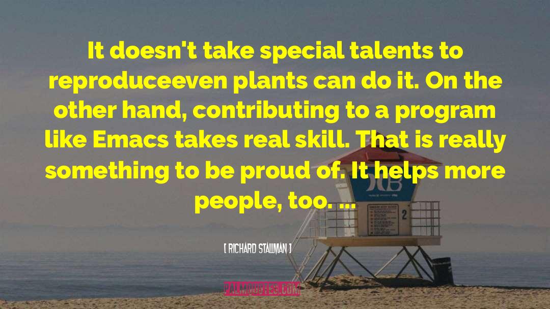 Special Talents quotes by Richard Stallman