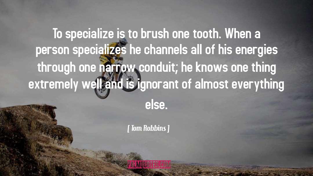 Specialization quotes by Tom Robbins