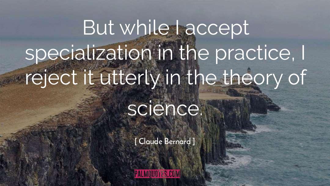 Specialization quotes by Claude Bernard