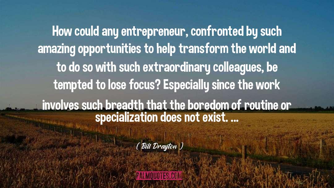 Specialization quotes by Bill Drayton