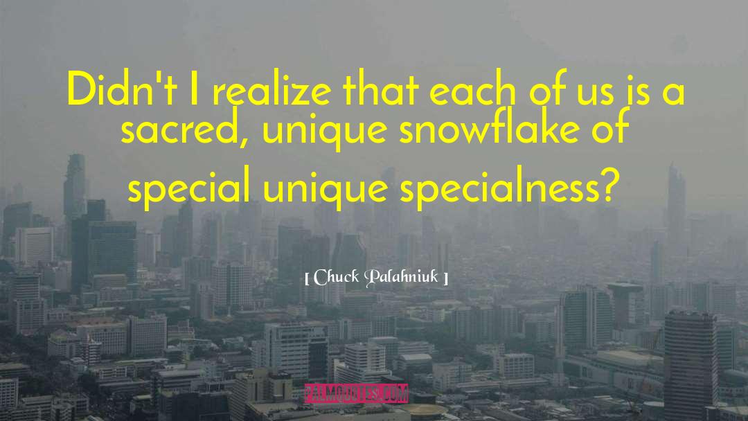 Specialness quotes by Chuck Palahniuk