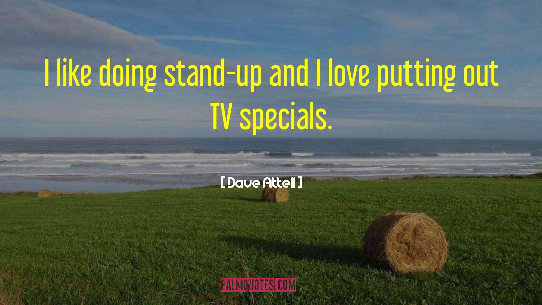 Specials quotes by Dave Attell