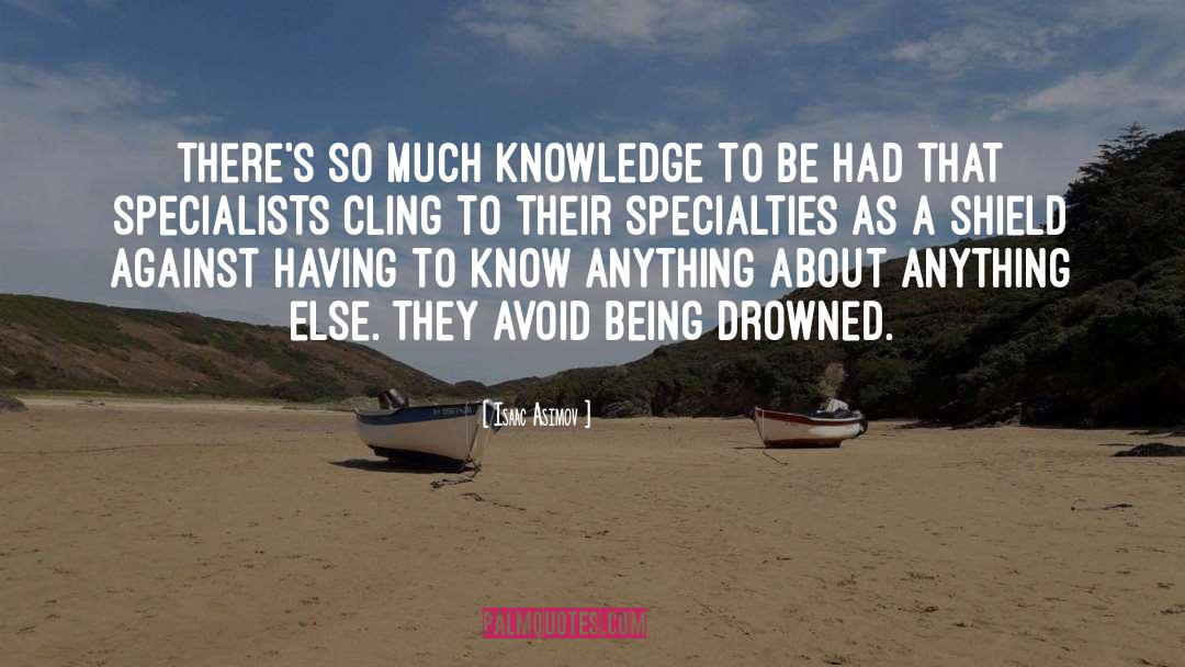 Specialties quotes by Isaac Asimov