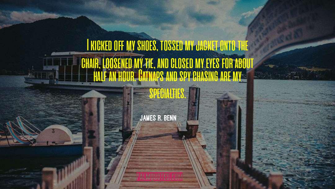 Specialties quotes by James R. Benn