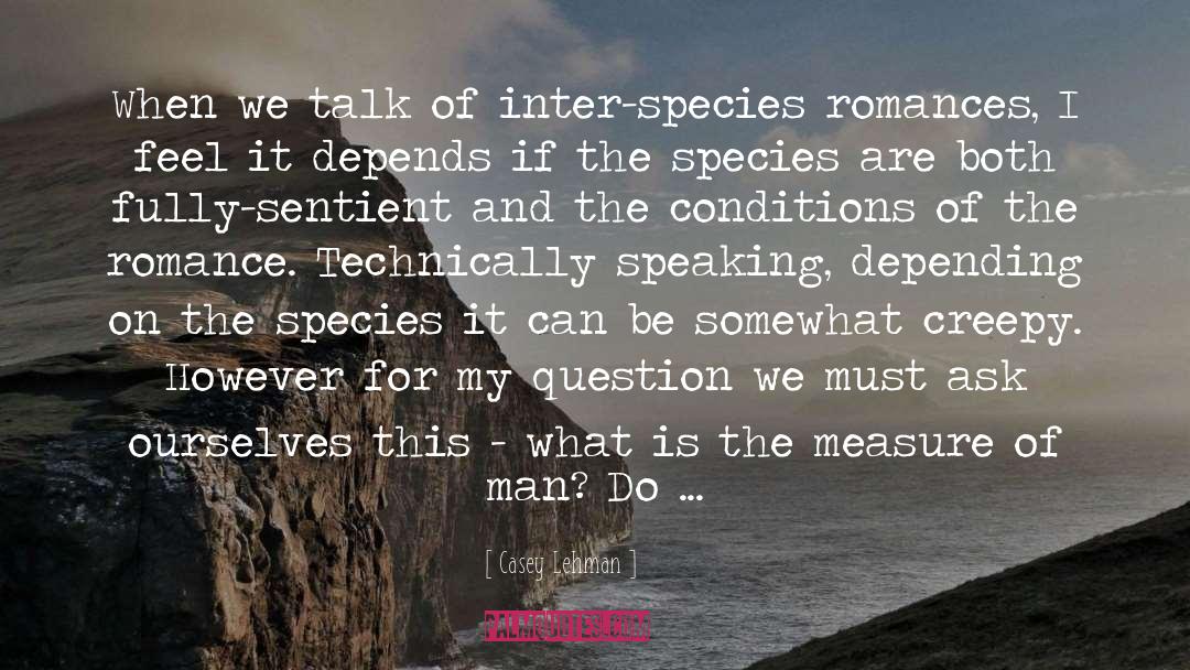 Species Ethics quotes by Casey Lehman