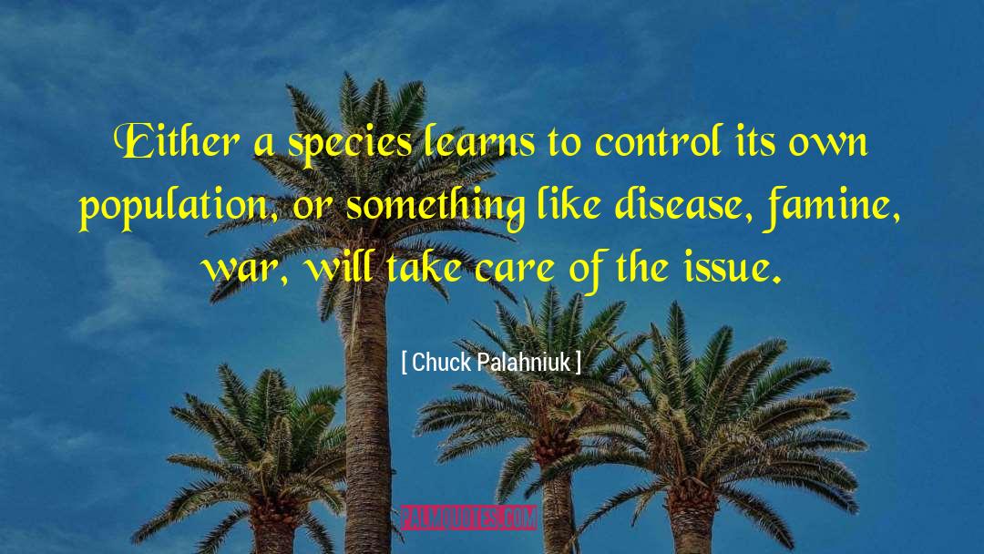 Species Proliferation quotes by Chuck Palahniuk