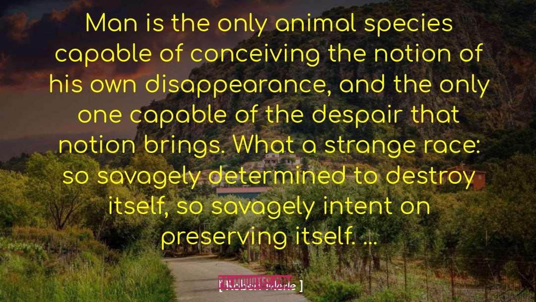 Species Proliferation quotes by Robert Merle