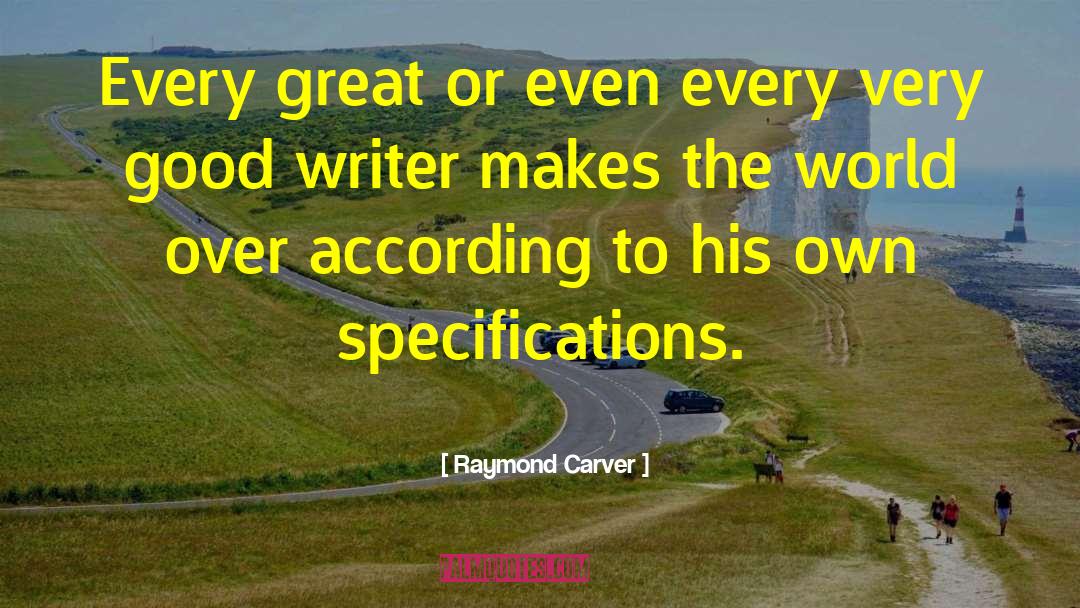 Specifications quotes by Raymond Carver