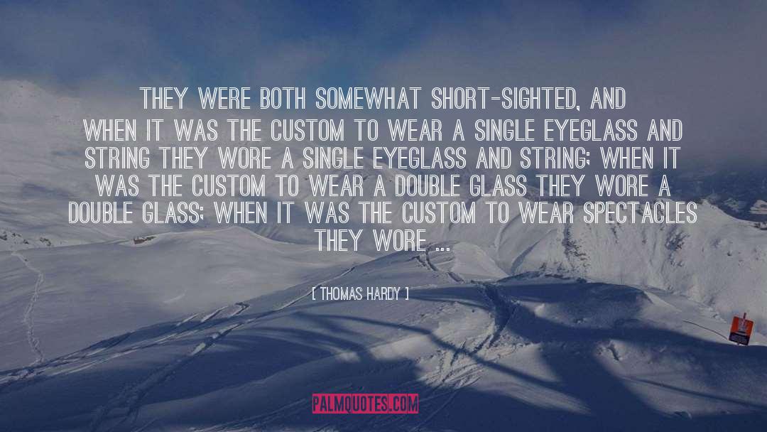 Spectacles quotes by Thomas Hardy