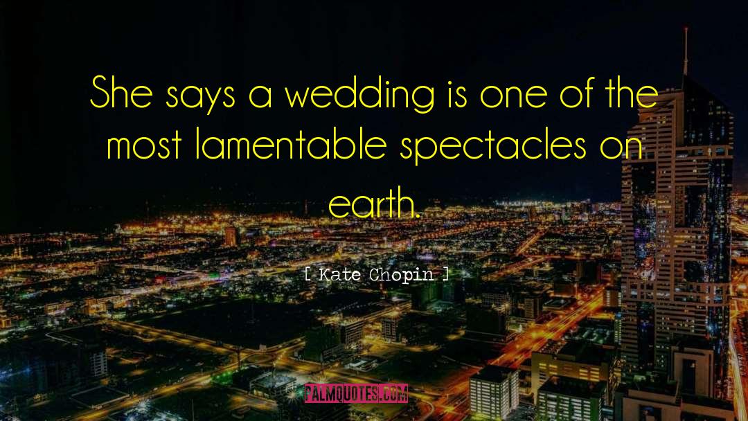 Spectacles quotes by Kate Chopin