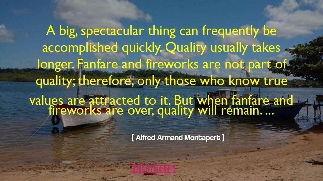 Spectacular quotes by Alfred Armand Montapert