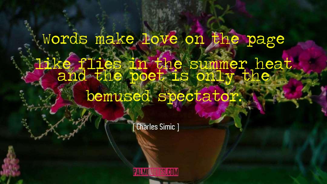 Spectator quotes by Charles Simic
