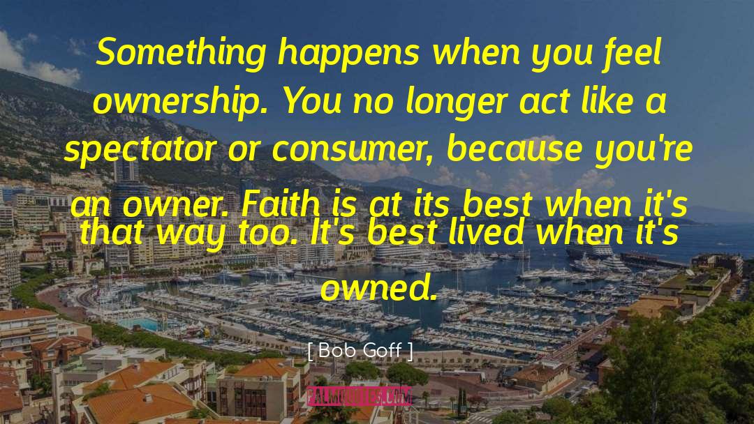 Spectator quotes by Bob Goff