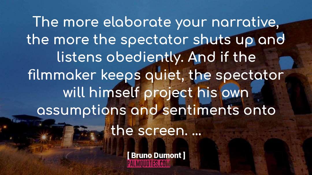 Spectators quotes by Bruno Dumont