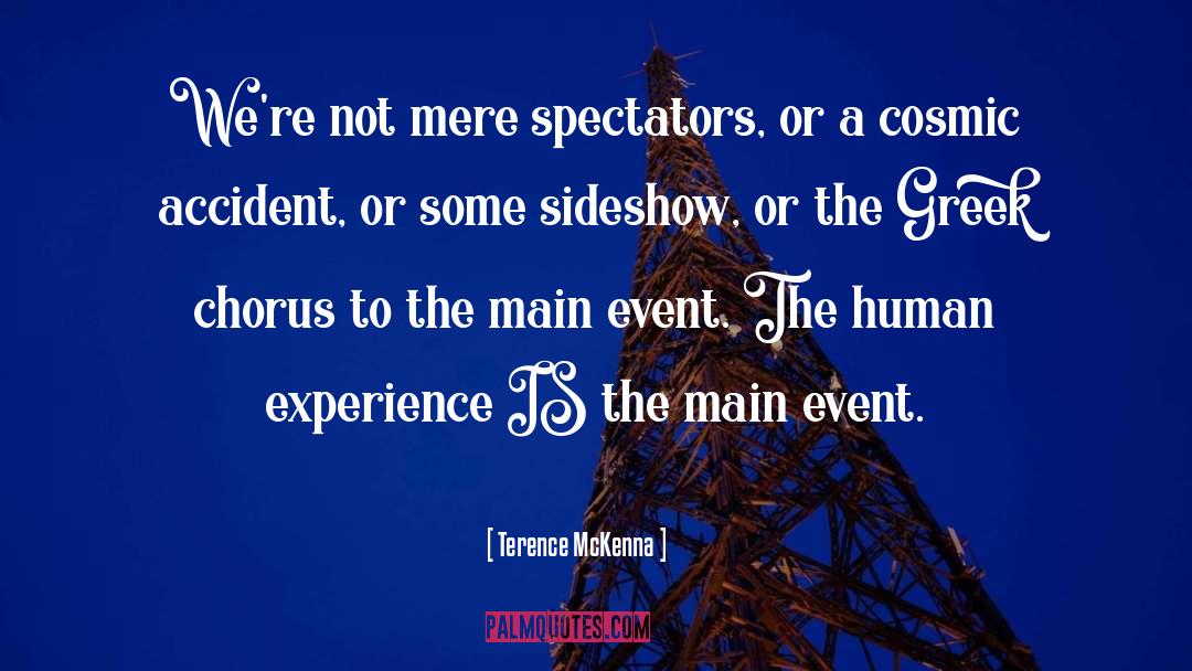 Spectators quotes by Terence McKenna