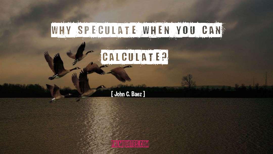 Speculate quotes by John C. Baez