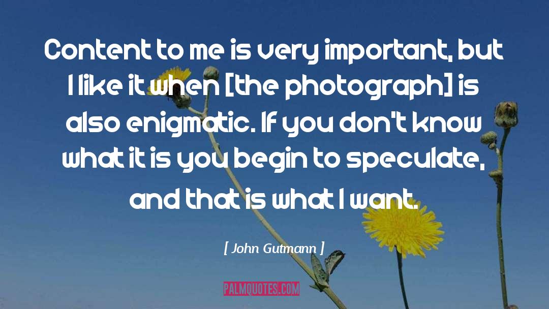 Speculate quotes by John Gutmann