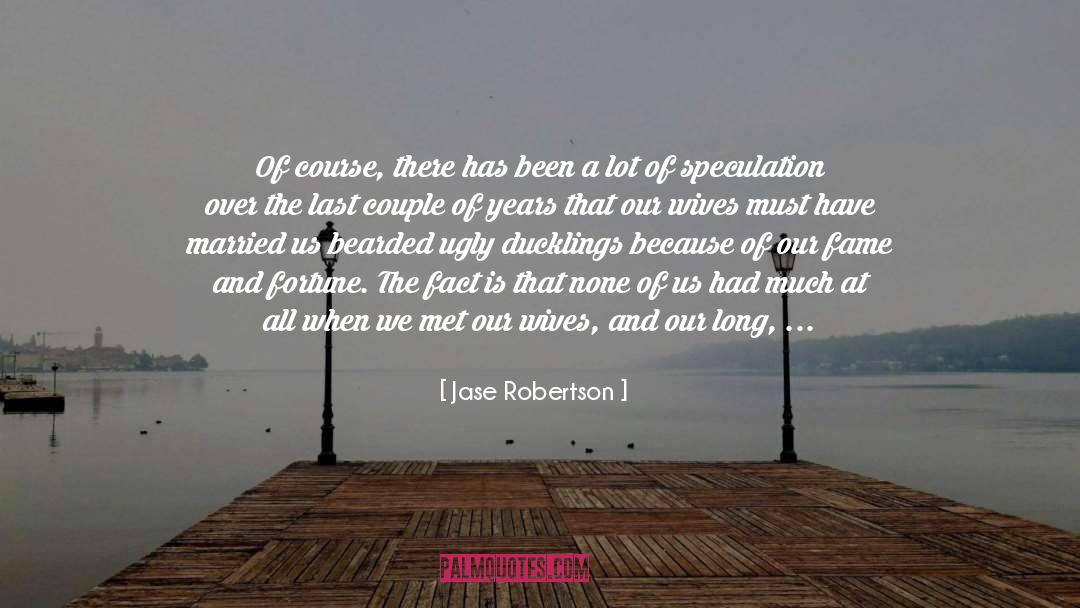 Speculation quotes by Jase Robertson