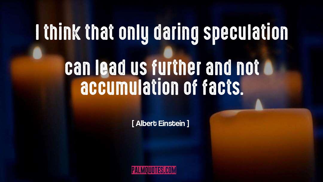 Speculation quotes by Albert Einstein