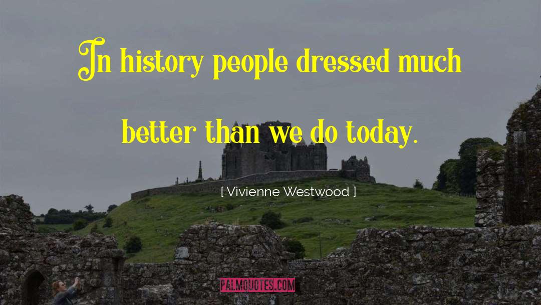 Speculative History quotes by Vivienne Westwood