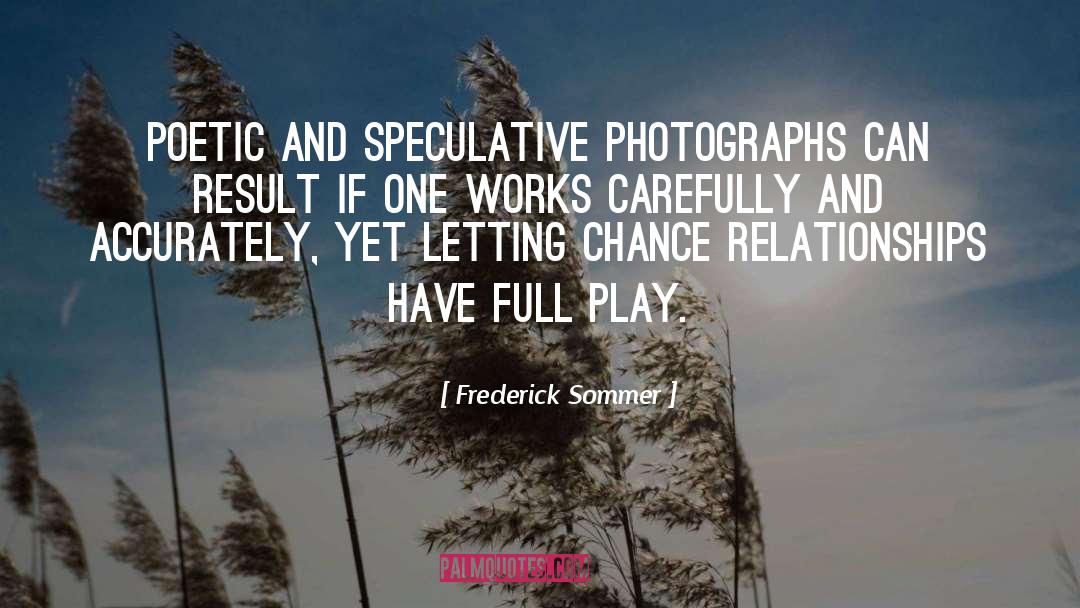 Speculative quotes by Frederick Sommer