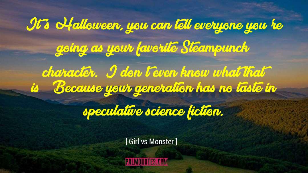 Speculative Science Fiction quotes by Girl Vs Monster