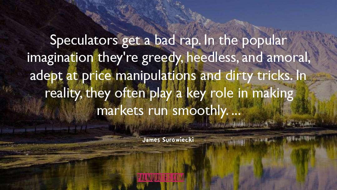 Speculators quotes by James Surowiecki