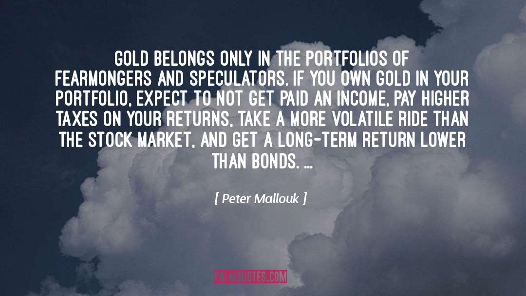 Speculators quotes by Peter Mallouk