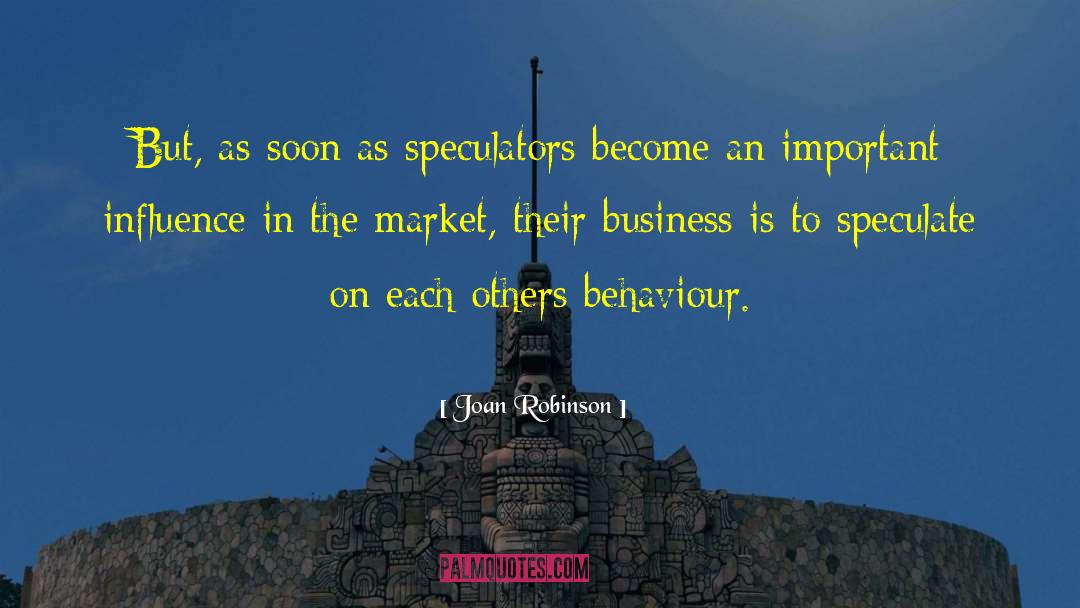 Speculators quotes by Joan Robinson