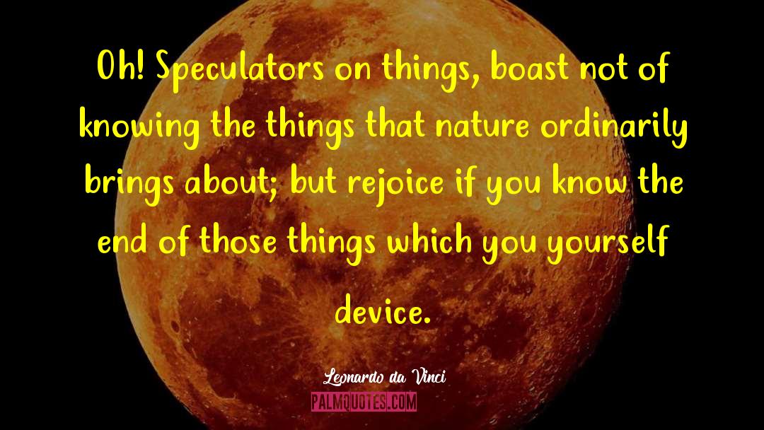 Speculators quotes by Leonardo Da Vinci