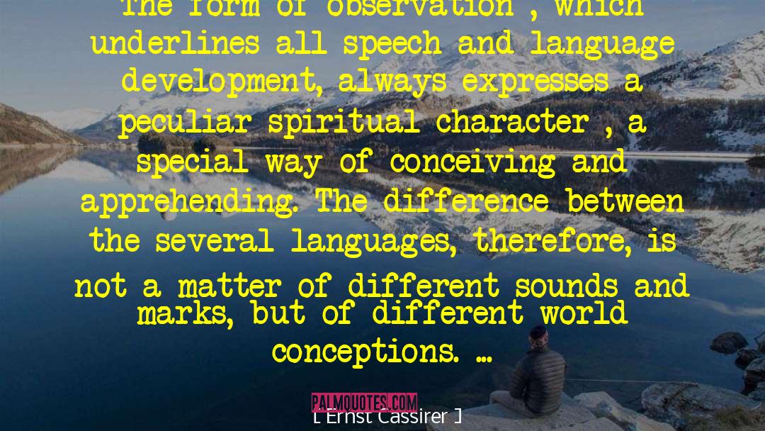 Speech And Language Development quotes by Ernst Cassirer